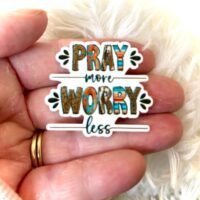 3 Pray More Worry Less  Planar Resin Flatbacks, focal, hair bow supplies, craft supplies, supplies for making bows, soap, badge reel, charms